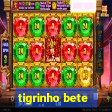 tigrinho bete