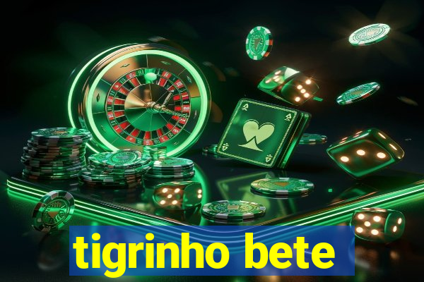 tigrinho bete