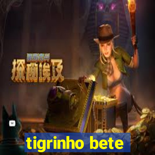 tigrinho bete