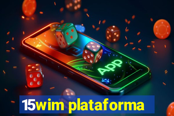 15wim plataforma