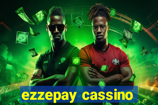 ezzepay cassino