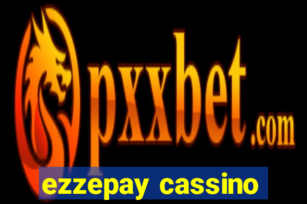 ezzepay cassino