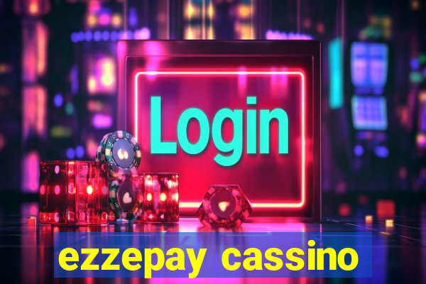 ezzepay cassino