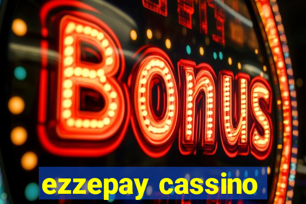 ezzepay cassino