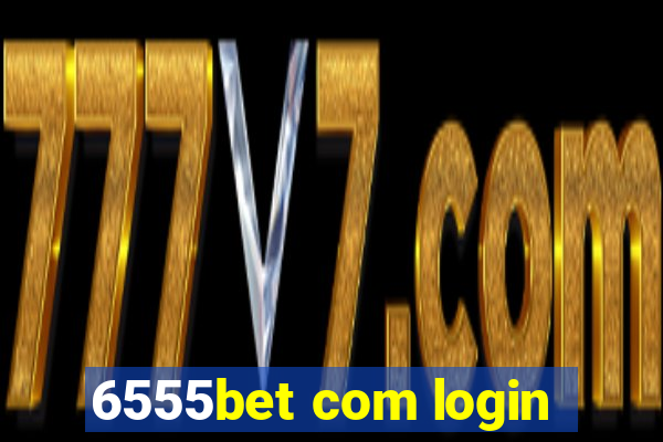 6555bet com login