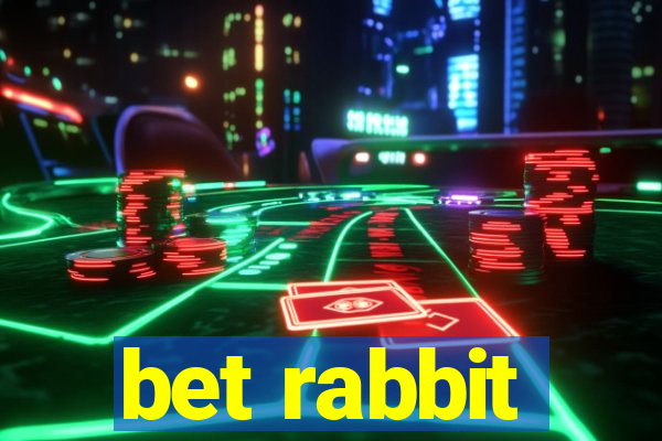 bet rabbit