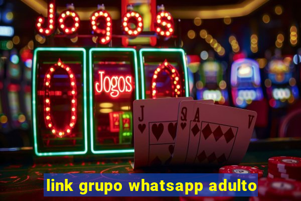 link grupo whatsapp adulto