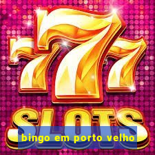 bingo em porto velho