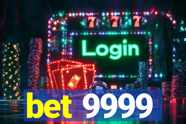 bet 9999