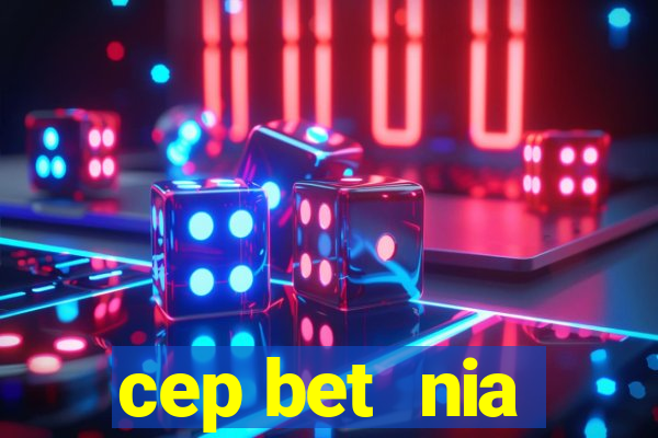 cep bet  nia