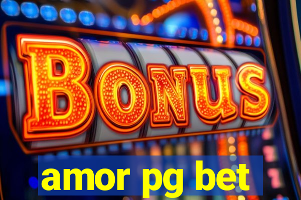 amor pg bet