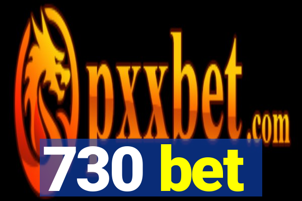 730 bet