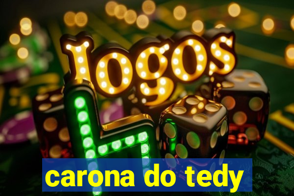 carona do tedy