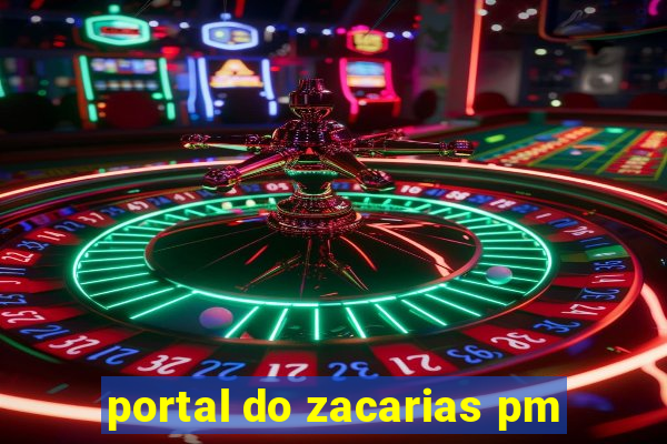 portal do zacarias pm