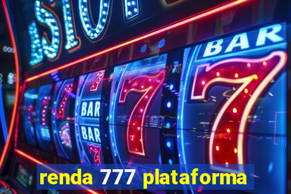 renda 777 plataforma