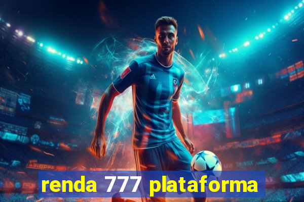 renda 777 plataforma