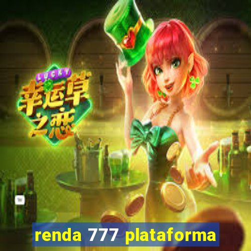 renda 777 plataforma