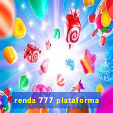 renda 777 plataforma