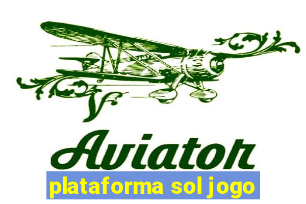 plataforma sol jogo