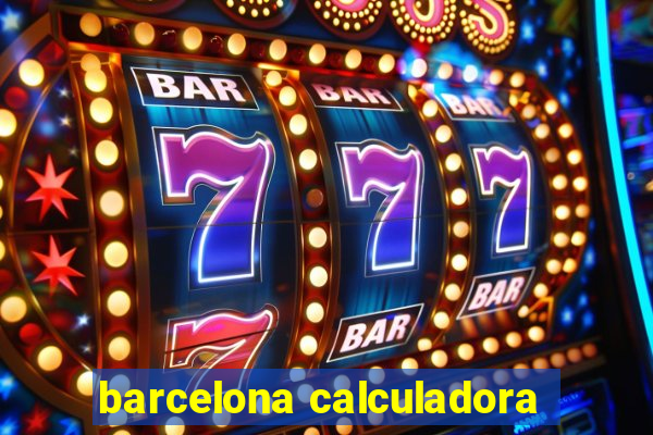 barcelona calculadora