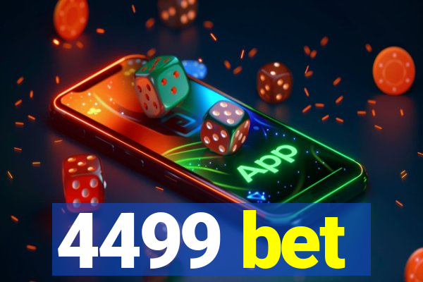 4499 bet