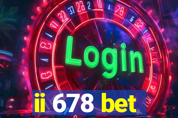 ii 678 bet