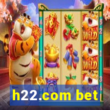 h22.com bet