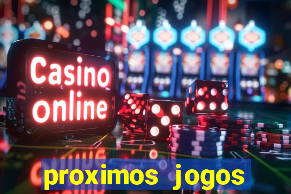 proximos jogos brasileirao serie a