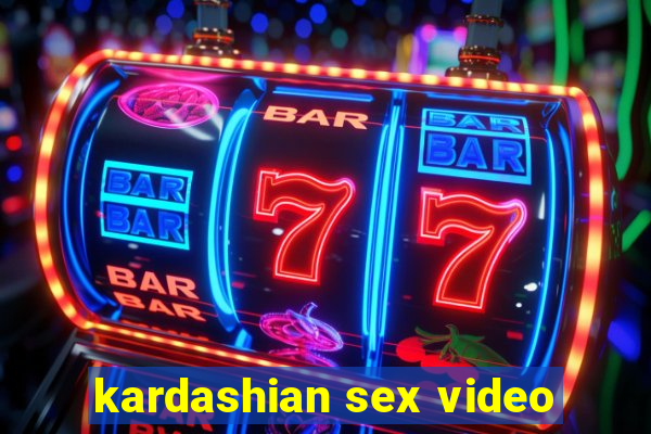 kardashian sex video