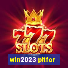 win2023 pltfor