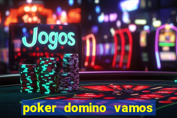 poker domino vamos penghasil uang