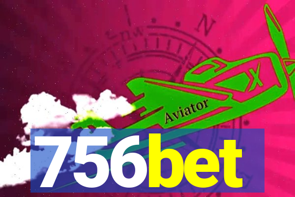 756bet