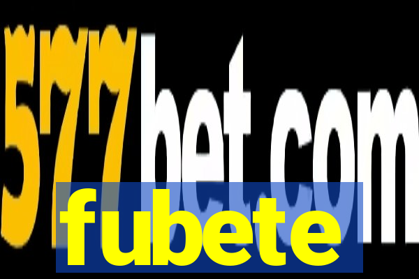 fubete