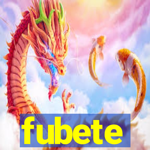 fubete