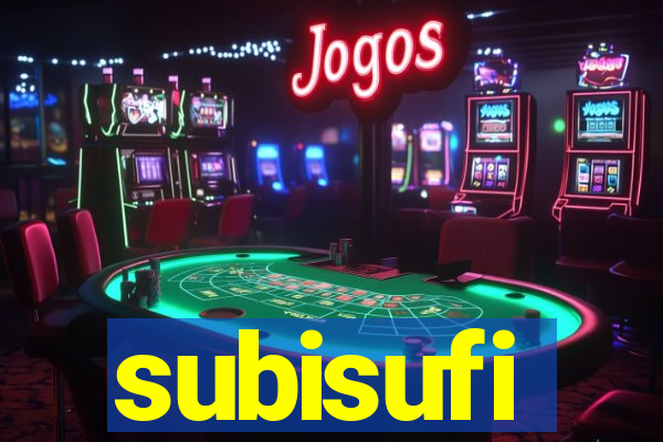 subisufi