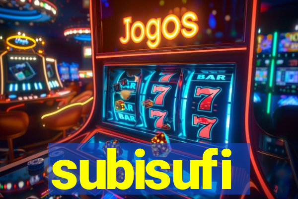 subisufi