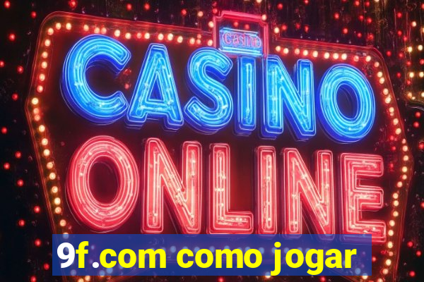 9f.com como jogar