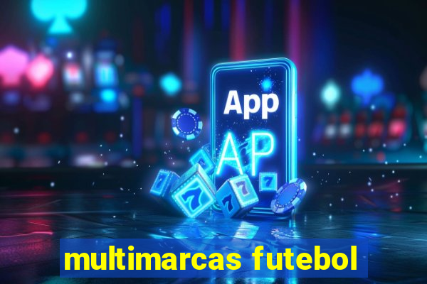 multimarcas futebol