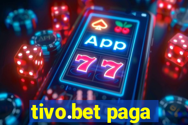 tivo.bet paga