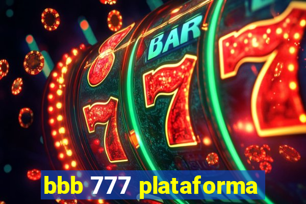 bbb 777 plataforma