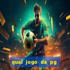 qual jogo da pg ta pagando agora