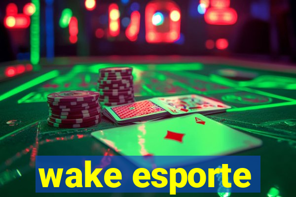 wake esporte