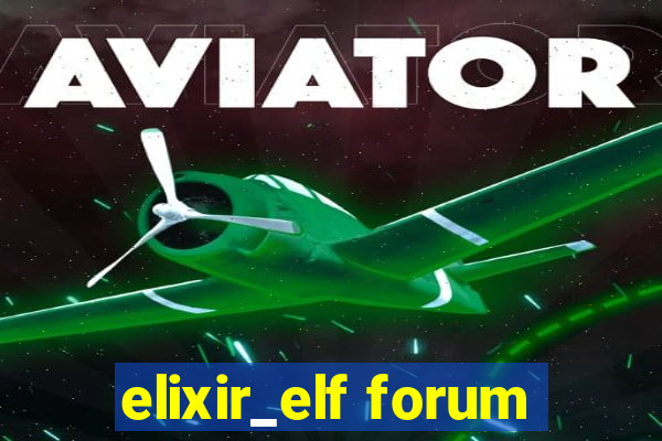 elixir_elf forum