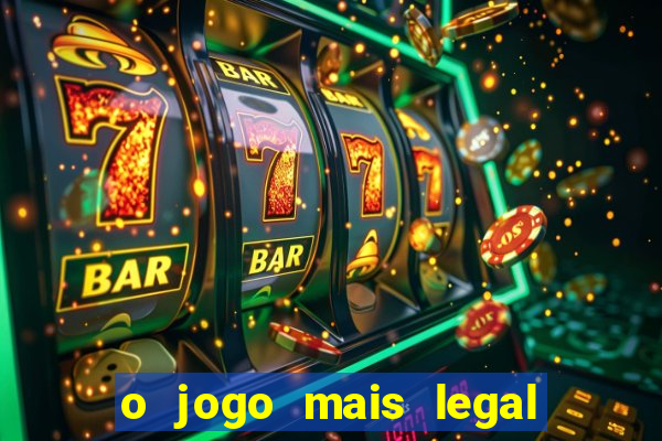 o jogo mais legal do mundo para celular