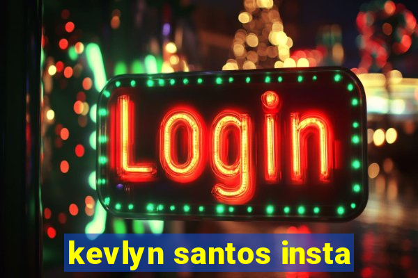 kevlyn santos insta