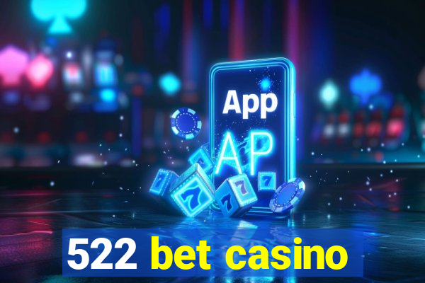 522 bet casino