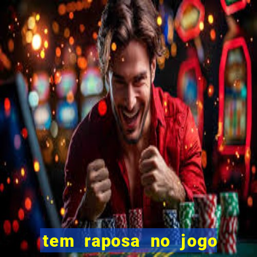 tem raposa no jogo do bicho