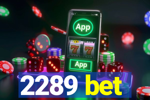 2289 bet