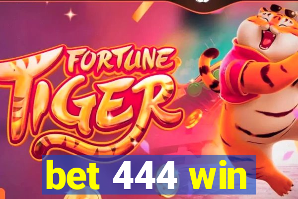 bet 444 win