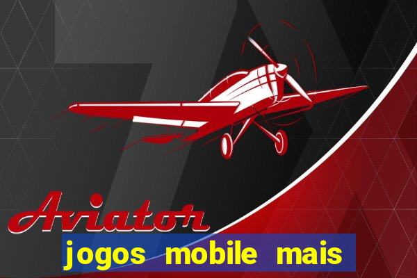 jogos mobile mais jogados 2024